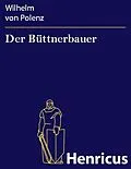 E-Book (epub) Der Büttnerbauer von Wilhelm von Polenz