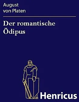 E-Book (epub) Der romantische Ödipus von August von Platen