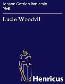 E-Book (epub) Lucie Woodvil von Johann Gottlob Benjamin Pfeil