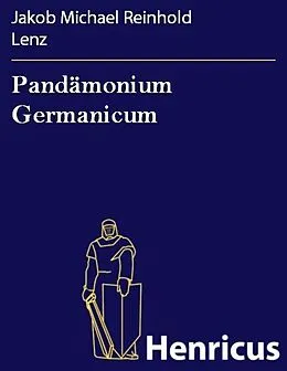 E-Book (epub) Pandämonium Germanicum von Jakob Michael Reinhold Lenz