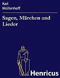 E-Book (epub) Sagen, Märchen und Lieder von Karl Müllenhoff