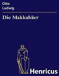 E-Book (epub) Die Makkabäer von Otto Ludwig