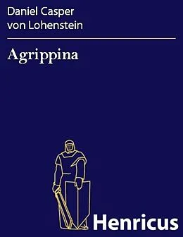E-Book (epub) Agrippina von Daniel Casper von Lohenstein