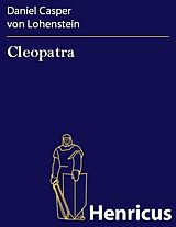 E-Book (epub) Cleopatra von Daniel Casper von Lohenstein