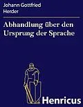 E-Book (epub) Abhandlung über den Ursprung der Sprache von Johann Gottfried Herder