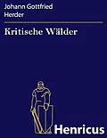E-Book (epub) Kritische Wälder von Johann Gottfried Herder
