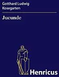 E-Book (epub) Jucunde von Gotthard Ludwig Kosegarten
