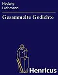 E-Book (epub) Gesammelte Gedichte von Hedwig Lachmann