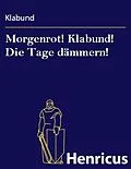 E-Book (epub) Morgenrot! Klabund! Die Tage dämmern! von Klabund