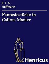 E-Book (epub) Fantasiestücke in Callots Manier von E. T. A. Hoffmann