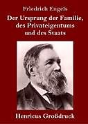 Fester Einband Der Ursprung der Familie, des Privateigentums und des Staats (Großdruck) von Friedrich Engels