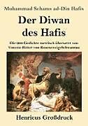 Kartonierter Einband Der Diwan des Hafis (Großdruck) von Muhammad Schams Ad-Din Hafis