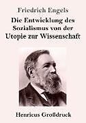 Kartonierter Einband Die Entwicklung des Sozialismus von der Utopie zur Wissenschaft (Großdruck) von Friedrich Engels