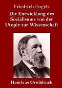 Fester Einband Die Entwicklung des Sozialismus von der Utopie zur Wissenschaft (Großdruck) von Friedrich Engels