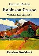 Kartonierter Einband Robinson Crusoe (Großdruck) von Daniel Defoe