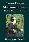 Fester Einband Madame Bovary (Großdruck) von Gustave Flaubert