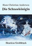 Kartonierter Einband Die Schneekönigin (Großdruck) von Hans Christian Andersen