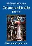 Tristan und Isolde (Großdruck)
