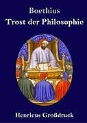 Fester Einband Trost der Philosophie (Großdruck) von Boethius