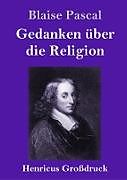 Fester Einband Gedanken über die Religion (Großdruck) von Blaise Pascal