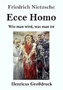 Kartonierter Einband Ecce Homo (Großdruck) von Friedrich Nietzsche