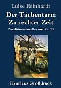 Der Taubenturm / Zu rechter Zeit (Großdruck)