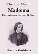 Kartonierter Einband Madonna (Großdruck) von Theodor Mundt