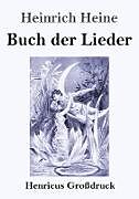 Kartonierter Einband Buch der Lieder (Großdruck) von Heinrich Heine