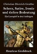 Scherz, Satire, Ironie und tiefere Bedeutung (Großdruck)