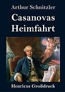 Fester Einband Casanovas Heimfahrt (Großdruck) von Arthur Schnitzler