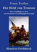 Fester Einband Der Held von Trenton (Großdruck) von Franz Treller