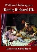 Fester Einband König Richard III. (Großdruck) von William Shakespeare