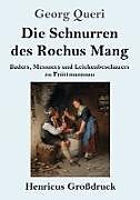 Kartonierter Einband Die Schnurren des Rochus Mang (Großdruck) von Georg Queri