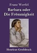 Fester Einband Barbara oder Die Frömmigkeit (Großdruck) von Franz Werfel