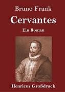 Fester Einband Cervantes (Großdruck) von Bruno Frank
