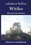 Fester Einband Witiko (Großdruck) von Adalbert Stifter