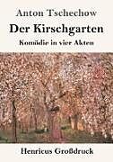 Kartonierter Einband Der Kirschgarten (Großdruck) von Anton Tschechow