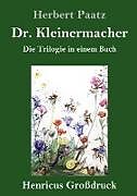 Fester Einband Dr. Kleinermacher (Großdruck) von Herbert Paatz