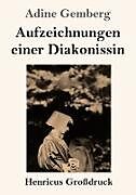 Kartonierter Einband Aufzeichnungen einer Diakonissin (Großdruck) von Adine Gemberg