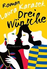 Kartonierter Einband Drei Wünsche von Laura Karasek