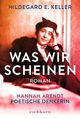 Kartonierter Einband Was wir scheinen von Hildegard E. Keller