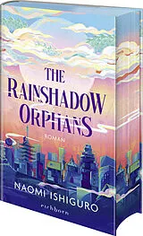 Fester Einband The Rainshadow Orphans von Naomi Ishiguro