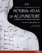 Fester Einband Pictorial Atlas of Acupuncture von Yu-Lin Lian, Chun-Yan Chen, Michael Hammes