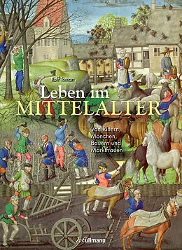 Fester Einband Leben im Mittelalter von Rolf Toman