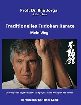 Fester Einband Traditionelles Fudokan Karate - Mein Weg von Ilija Jorga