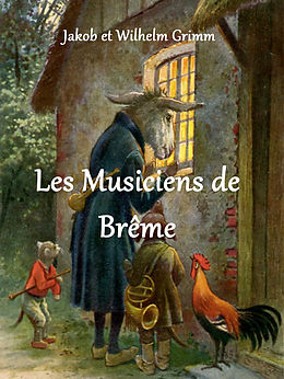eBook (epub) Les Musiciens de Brême de Jakob et Wilhelm Grimm