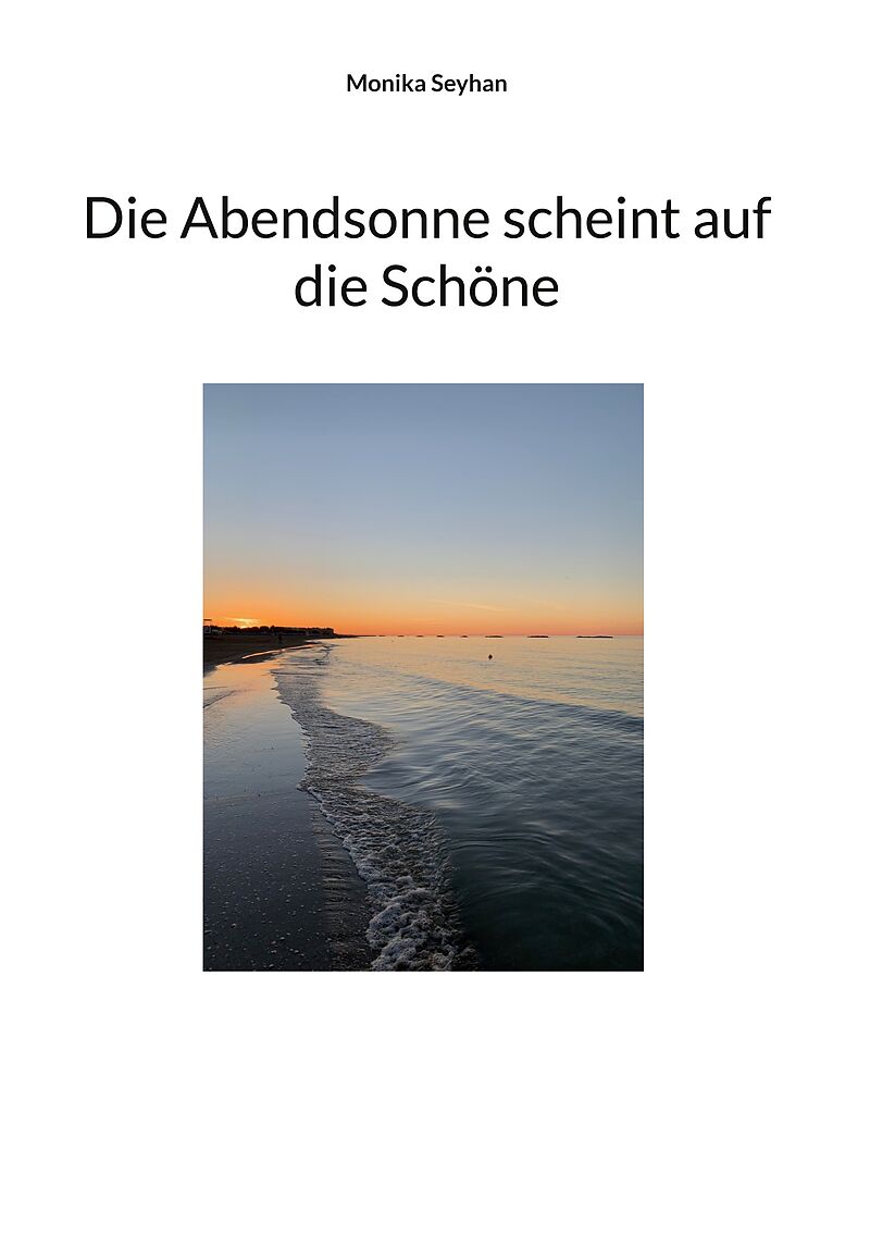Die Abendsonne scheint auf die Schöne