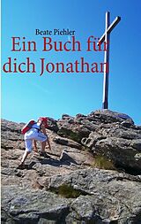 Kartonierter Einband Ein Buch für dich Jonathan von Beate Piehler