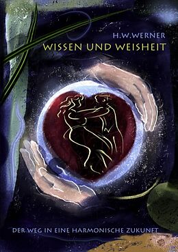Kartonierter Einband Wissen und Weisheit von H.W. Werner