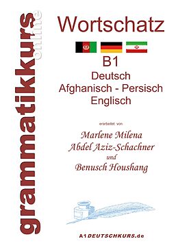 E-Book (epub) Wörterbuch Deutsch - Afghanisch - Persich - Englisch B1 von Marlene Milena Abdel Aziz - Schachner, Benusch Houshang